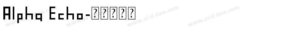 Alpha Echo字体转换